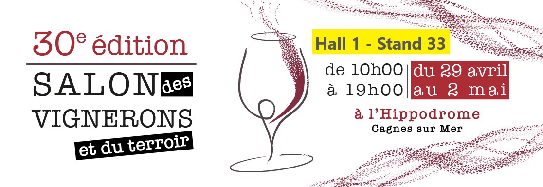 30e Salon des Vignerons et du Terroir à Cagnes-sur-Mer – du 29 avril au 2 mai 2022 – Château du Grand Caumont